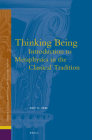 Thinking Being: Introduction to Metaphysics in the Classical Tradition (Studies in Platonism #17) By Eric Perl Cover Image