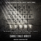 Under the Cover of Light Lib/E: The Extraordinary Story of USAF Col Thomas Jerry Curtis's 7 1/2 -Year Captivity in North Vietnam By Carole Engle Avriett, Jonathan Yen (Read by) Cover Image
