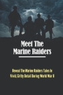 Meet The Marine Raiders: Reveal The Marine Raiders Tales In Vivid, Gritty Detail During World War II By Reginald Polcyn Cover Image