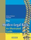 The Medico-Legal Back: An Illustrated Guide By Robert a. Dickson, W. Paul Butt Cover Image