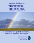 Medifocus Guidebook on: Trigeminal Neuralgia By Medifocus Com Inc Cover Image