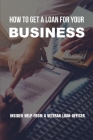 How To Get A Loan For Your Business: Insider Help From A Veteran Loan Officer: Business Loan Repayment Calculator By Magdalene Serrant Cover Image