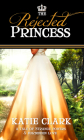 The Rejected Princess By Katie Clark Cover Image