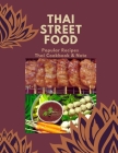 Thai Street Food & Night Marker: Thailand Street Food Builds Occupation, Bestselling Menu for Takeaway Popular Recipes, Easy to Make or Cook with Your Cover Image