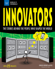 Innovators: The Stories Behind the People Who Shaped the World with 25 Projects (Build It Yourself) By Marcia Amidon Lusted, Tom Casteel (Illustrator) Cover Image