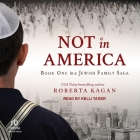 Not in America: Book One in a Jewish Family Saga Cover Image