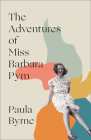 The Adventures of Miss Barbara Pym By Paula Byrne Cover Image