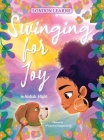 Swinging for Joy By Aishah Hight, Whimsical Designs Cj (Illustrator) Cover Image