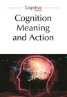 Cognition, Meaning, and Action: Lodz-Lund Studies in Cognitive Science By Piotr Lukowski (Editor), Aleksander Gemel (Editor), Bartosz Żukowski (Editor) Cover Image