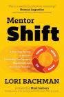 Mentorshift: A Four-Step Process to Improve Leadership Development, Engagement and Knowledge Transfer By Lori a. Bachman Cover Image