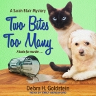 Two Bites Too Many Lib/E By Debra Goldstein, Debra H. Goldstein, Emily Beresford (Read by) Cover Image