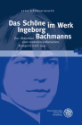 Das Schone Im Werk Ingeborg Bachmanns: Zur Aktualitat Einer Zentralen Asthetischen Kategorie Nach 1945 By Lina Uzukauskaite Cover Image