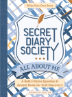 Secret Diary Society All about Me: A Bold & Brave Question & Answer Book for Self-Discovery - Write Your Own Story By Better Day Books, Joseph Staunton Cover Image