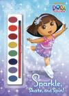 Sparkle, Skate, and Spin! [With Paint] By Golden Books, Golden Books (Illustrator) Cover Image