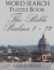 Word Search Puzzle Book The Bible Psalms 1-72: Rome By Blair Macpuzzle Cover Image