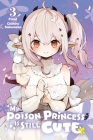 My Poison Princess Is Still Cute, Vol. 3 Cover Image
