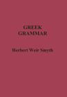 Greek Grammar By Herbert Weir Smyth Cover Image