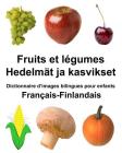 Français-Finlandais Fruits et légumes/Hedelmät ja kasvikset Dictionnaire d'images bilingues pour enfants By Richard Carlson Jr Cover Image