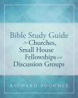 Bible Study Guide for Churches, Small House Fellowships, and Discussion Groups Cover Image