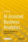 AI Assisted Business Analytics: Techniques for Reshaping Competitiveness Cover Image