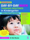 Day-by-Day Math Thinking Routines in Kindergarten: 40 Weeks of Quick Prompts and Activities By Nicki Newton Cover Image