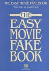 The Easy Movie Fake Book: 100 Songs in the Key of C Cover Image