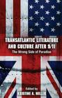 Transatlantic Literature and Culture After 9/11: The Wrong Side of Paradise By K. Miller (Editor) Cover Image