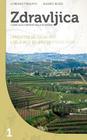 Zdravljica - I produttori del Collio (Brda) e della Valle del Vipacco (Vipavska Dolina): Vol. 1: I produttori del Collio (Brda) e della Valle del Vipa Cover Image