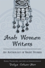 Arab Women Writers: An Anthology of Short Stories (Suny Series) By Dalya Cohen-Mor (Other), Dalya Cohen-Mor (Introduction by) Cover Image