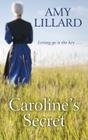 Caroline's Secret (Wells Landing Romance) By Amy Lillard Cover Image