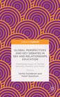 Global Perspectives and Key Debates in Sex and Relationships Education: Addressing Issues of Gender, Sexuality, Plurality and Power By V. Sundaram (Editor), H. Sauntson (Editor) Cover Image