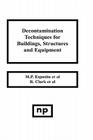 Decontamination Techniques for Buildings, Structures and Equipment (Pollution Technology Review #142) By M. P. Esposito Cover Image
