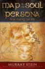 Map of the Soul - Persona: Our Many Faces By Murray Stein, Steven Buser (Contribution by), Leonard Cruz (Contribution by) Cover Image