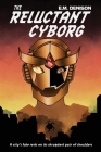 The Reluctant Cyborg Cover Image