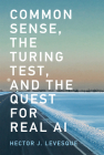 Common Sense, the Turing Test, and the Quest for Real AI Cover Image