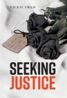 Seeking Justice By Vickie Swan, Celticfrogediting (Editor) Cover Image