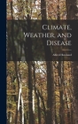 Climate, Weather, and Disease Cover Image
