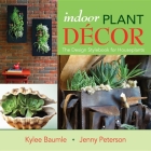 Indoor Plant Decor: The Design Stylebook for Houseplants Cover Image