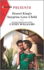 Desert King's Surprise Love-Child: An Uplifting International Romance By Cathy Williams Cover Image