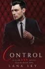 Control: A Dark Billionaire Romance: (XXX Vadim Book 1): Club XXX Book 4 Cover Image
