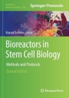 Bioreactors in Stem Cell Biology: Methods and Protocols (Methods in Molecular Biology #2436) By Kursad Turksen (Editor) Cover Image