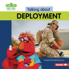 Talking about Deployment: A Sesame Street (R) Resource By Charlotte Reed Cover Image