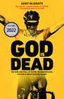 God is Dead: The Rise and Fall of Frank Vandenbroucke, Cycling's Great Wasted Talent Cover Image