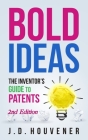 Bold Ideas: The Inventor's Guide to Patents Cover Image