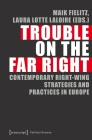 Trouble on the Far Right: National Strategies and Local Practices Challenging Europe (Political Science) Cover Image