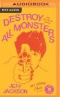 Destroy All Monsters: The Last Rock Novel Cover Image