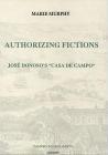 Authorizing Fictions: José Donoso's `Casa de Campo' By Marie Murphy Cover Image