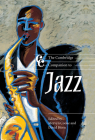 The Cambridge Companion to Jazz (Cambridge Companions to Music) By Mervyn Cooke (Editor), David Horn (Editor), Jonathan Cross (Editor) Cover Image