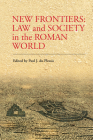 New Frontiers: Law and Society in the Roman World Cover Image