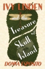 Ivy Linden and the Treasure of Skull Island By Donna Esposito Cover Image